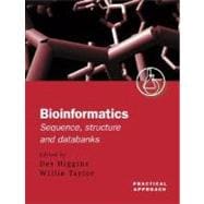 Bioinformatics: Sequence, Structure and Databanks A Practical Approach