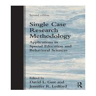 Single Case Research Methodology: Applications in Special Education and Behavioral Sciences