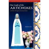 Our Lady of the Artichokes and Other Portuguese-american Stories