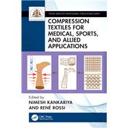 Compression Textiles for Medical, Sports, and Allied Applications