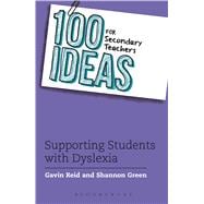100 Ideas for Secondary Teachers: Dyslexia