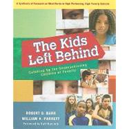 The Kids Left Behind: Catching Up the Underachieving Children of Poverty