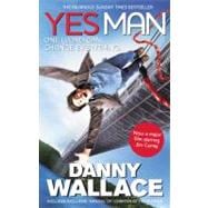 Yes Man: The Amazing Tale of What Happens When You Decide to Say - Yes
