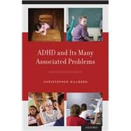 ADHD and Its Many Associated Problems