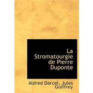 La Stromatourgie De Pierre Duponte
