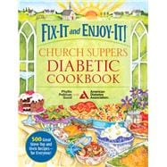 Fix-It and Enjoy-It! Church Suppers Diabetic Cookbook