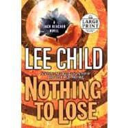 Nothing to Lose A Jack Reacher Novel
