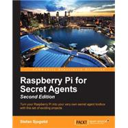 Raspberry Pi for Secret Agents