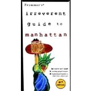 Frommer's Irreverent Guide to Manhattan