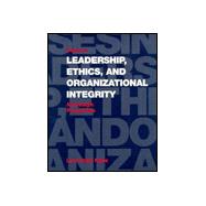 Cases in Leadership, Ethics and Organizational Integrity : A Strategic Perspective