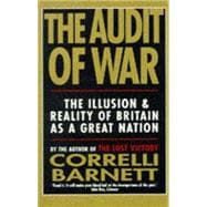 The Audit of War: The Illusion and Reality of Britain As a Great Nation
