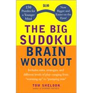 The Big Sudoku Brain Workout 150 Puzzles for a Younger Mind