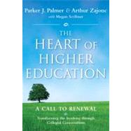 The Heart of Higher Education A Call to Renewal