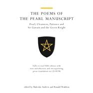 The Poems of the Pearl Manuscript Pearl, Cleanness, Patience, Sir Gawain and the Green Knight
