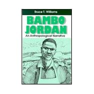 Bambo Jordan : An Anthropological Narrative
