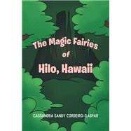 The Magic Fairies of Hilo, Hawaii