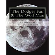 The Dodger Fan & the Wolf Man