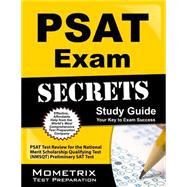 PSAT Exam Secrets Study Guide : PSAT Test Review for the National Merit Scholarship Qualifying Test (NMSQT) Preliminary SAT Test