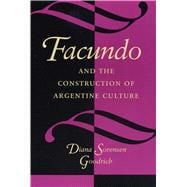 Facundo and the Construction of Argentine Culture