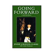 Going Forward : A Life with Horses