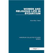 Women and Religious Life in Byzantium