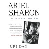 Ariel Sharon : An Intimate Portrait