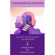 Transforming Relationships   The Art of Conscious Relating and Human Design
