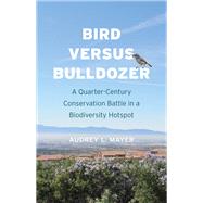 Bird versus Bulldozer