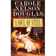 A Soul of Steel An Irene Adler Novel