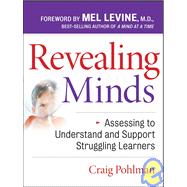 Revealing Minds Assessing to Understand and Support Struggling Learners