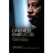 Oneness Embraced Through the Eyes of Tony Evans
