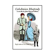 Caledonian Rhapsody and Tales of the Class of 1922