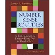 Number Sense Routines: Building Numerical Literacy Every Day in Grades K-3