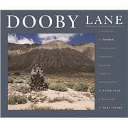 Dooby Lane Also Known as Guru Road, A Testament Inscribed in Stone Tablets by DeWayne Williams