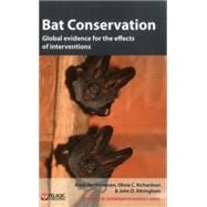 Bat Conservation Global evidence for the effects of interventions