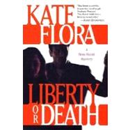 Liberty or Death; A Thea Kozak Mystery