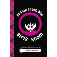 Gossip From the Girls' Room: A Blogtastic! Novel