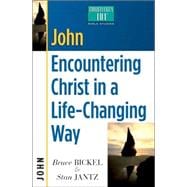 John : Encountering Christ in a Life-Changing Way