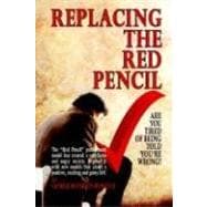 Replacing the Red Pencil: Are You Tired of Being Told You're Wrong?