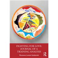 Fighting for Love: Journal of a Training Analysis