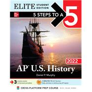 5 Steps to a 5: AP U.S. History 2022 Elite Student Edition