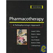 Pharmacotherapy: A Pathophysiologic Approach, 6ed & Pharmacotherapy Casebook, 6ed Value Pak