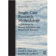 Single Case Research Methodology: Applications in Special Education and Behavioral Sciences