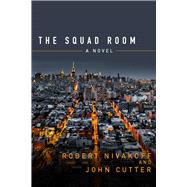 The Squad Room A Novel