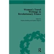 Women's Travel Writings in Revolutionary France, Part I Vol 3