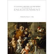 A Cultural History of the Senses in the Age of Enlightenment