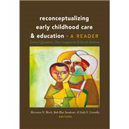Reconceptualizing Early Childhood Care and Education