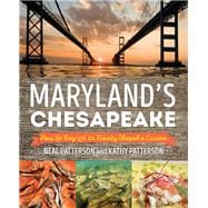 Maryland's Chesapeake How the Bay and Its Bounty Shaped a Cuisine