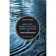 Society, Spirituality and the Sacred: A Social Scientific Introduction