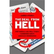 The Deal from Hell How Moguls and Wall Street Plundered Great American Newspapers